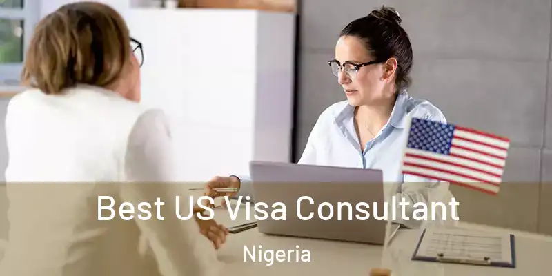  Best US Visa Consultant Nigeria
