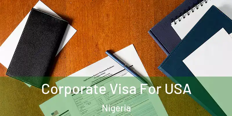  Corporate Visa For USA Nigeria