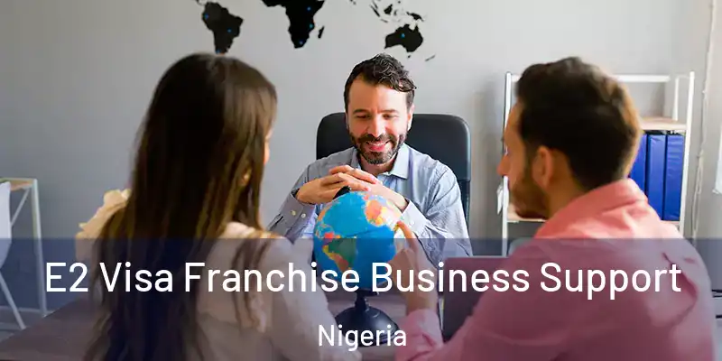  E2 Visa Franchise Business Support Nigeria