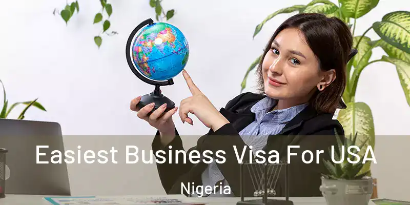  Easiest Business Visa For USA Nigeria