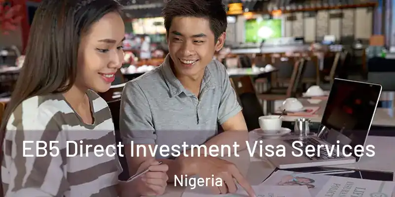  EB5 Direct Investment Visa Services Nigeria