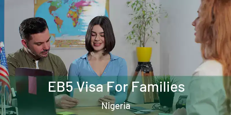  EB5 Visa For Families Nigeria
