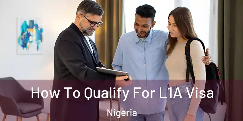  How To Qualify For L1A Visa Nigeria