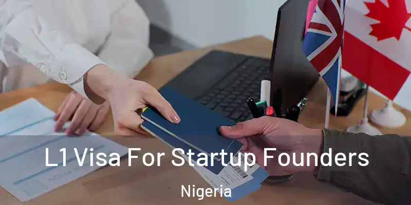  L1 Visa For Startup Founders Nigeria