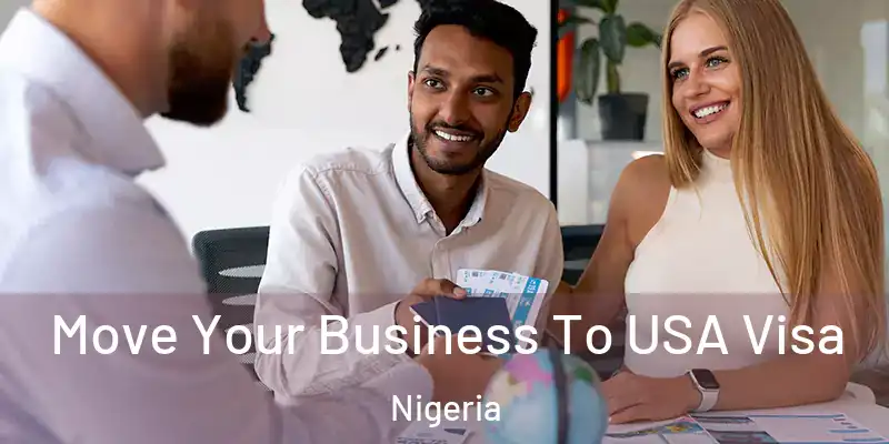  Move Your Business To USA Visa Nigeria