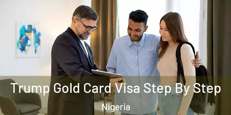  Trump Gold Card Visa Step By Step Nigeria