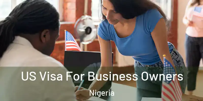  US Visa For Business Owners Nigeria